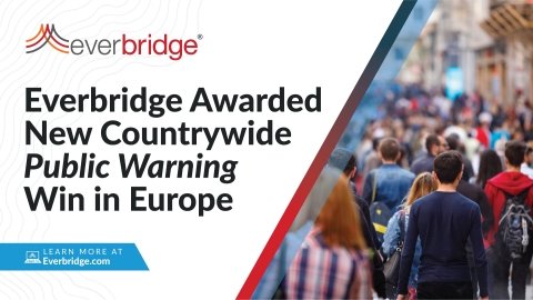 Everbridge宣布赢得新公共预警项目，为欧盟人口大国提供覆盖全国的预警服务