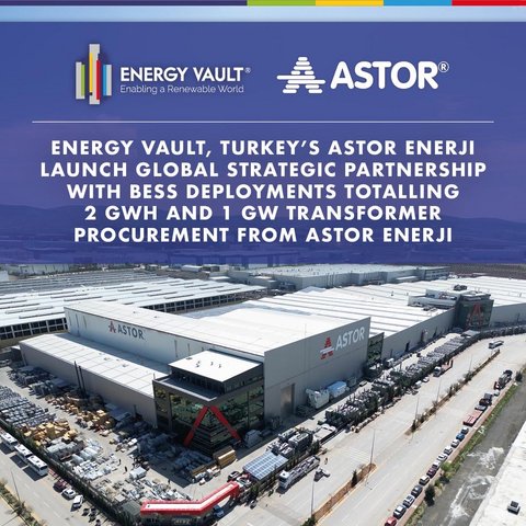 Energy Vault与土耳其公司Astor Enerji启动全球战略合作伙伴关系，将部署总计2 GWh的电池储能系统并从Astor Enerji采购1 GW变压器